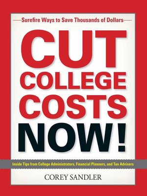 cover image of Cut College Costs Now!